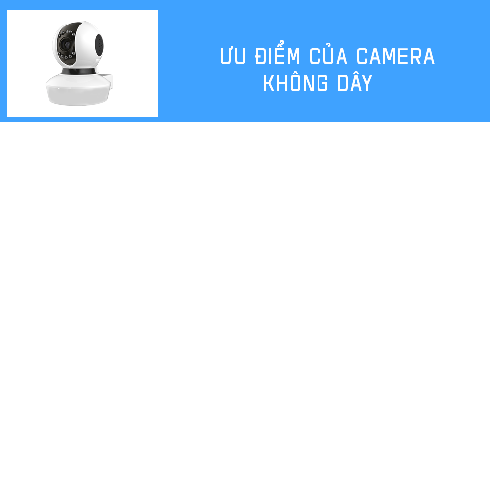 ưu điểm của camera không dây